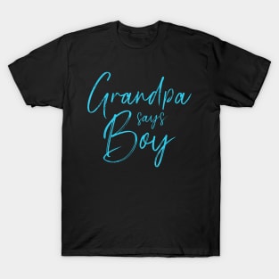 Gender Reveal Grandpa Says Boy Matching Family Baby Party T-Shirt